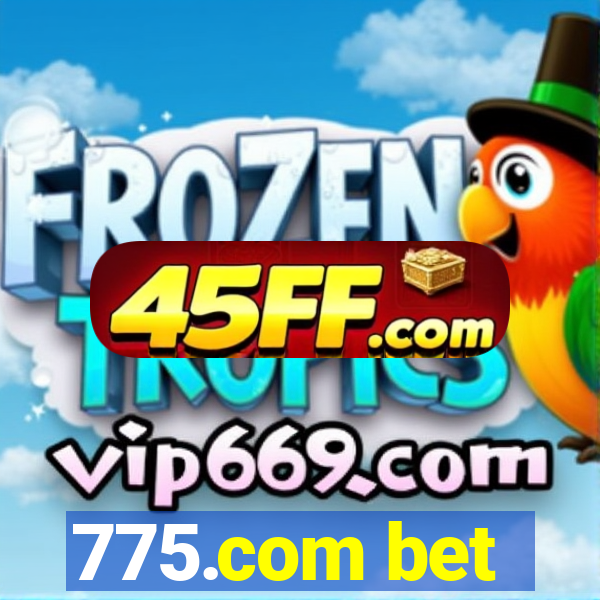 775.com bet